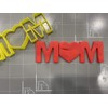 MOM Cookie Cutter