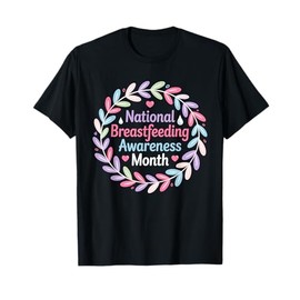 National Breastfeeding Awareness Month T-Shirt