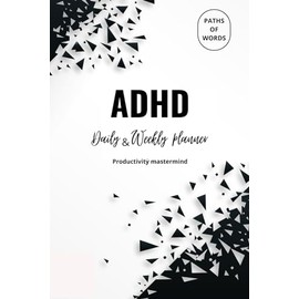 ADHD Planner for Neurodivergents Adults: Task Management to Stay Organized and Focused - Undated Daily ADHD Journal , 26 Weeks - Organizing Solutions ... with ADHD and Neurodivergent Men and Women