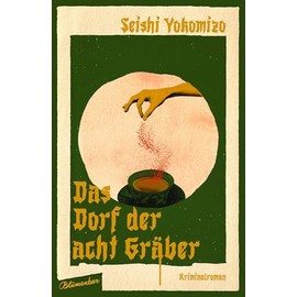 Das Dorf der acht Gräber: Kriminalroman (Kosuke Kindaichi ermittelt, Band 3)