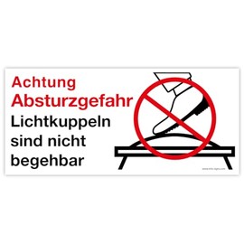 Sticker "Vorsicht Absturzgefahr, Lichtkuppel nicht begehbar" 110 x 50 mm for RWA Made by MBS-SIGNS in Germany
