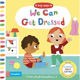 We Can Get Dressed: Putting on My Clothes (Big Steps)