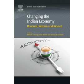 Changing the Indian Economy: Renewal, Reform and Revival