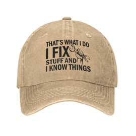 I Fix Stuff and I Know Things Hat for Men/Women Cap That's What I Do Cool Stuff Hat for Men Funny, Father Men Gift (UK, Alpha, One Size, hat-8)