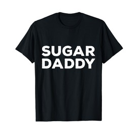 Sugar Daddy Shirt T-Shirt