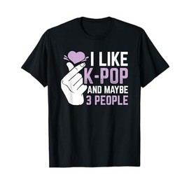 I Like K-Pop And 3 People Korean Music Kpop T-Shirt