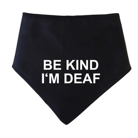 Spoilt Rotten Pets S4 BE KIND I'M DEAF Black Warning Alert Dog Bandana For Dogs With Impaired Hearing, Elderly & Older Dogs