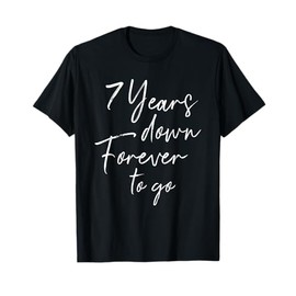 7 years down forever to go for 7th wedding anniversary T-Shirt