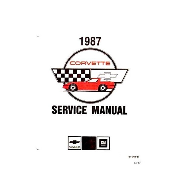 1987 CORVETTE FACTORY REPAIR SHOP & SERVICE MANUAL - INCLUDES;