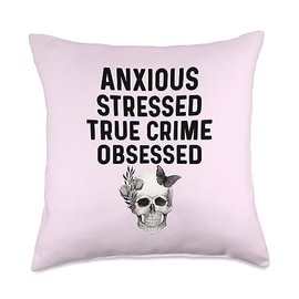 True Crime Gifts For Women Anxious Stressed True Crime Obsessed Serial Killer Shows Throw Pillow, 18x18, Multicolor