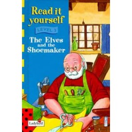 Read It Yourself: Level Three: The Elves and the Shoemaker