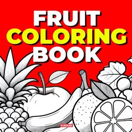 Fruite Colour Book | Apple, Banana, Grapes, Strawberry, Pineapple, Watermelon, Kiwi, Mango, Coconut