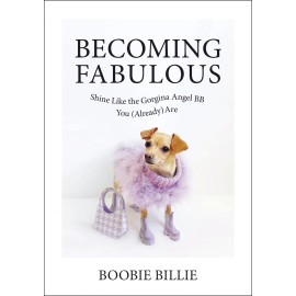 Unbranded Becoming Fabulous: Shine Like the Gorgina Angel BB You (Already) Are [Hardcover]