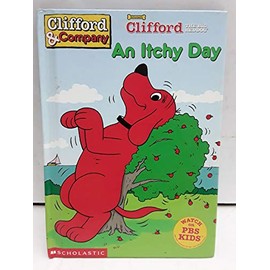 Clifford the Big Red Dog (An Itchy Day)