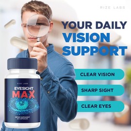 Eyesight Max Vision Supplement, Eyesight Max All-Natural Capsules for the Rapid Improvement of Vision Health and Better Ability to Focus, Eyesight Max to Support Healthy Eye Functions (60 Capsules)