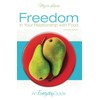 Freedom in Your Relationship with Food: An Everyday Guide (Simple