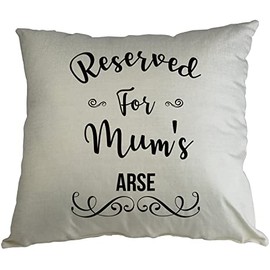 Hippowarehouse Reserved For Mum's Arse Funny Joke Present Mothers Fathers Day Printed Accessory Cushion Cover Optional Infill 41x41cm