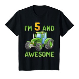 Kids I'm 5 and Awesome 5 Years Old Preschoolers Tractor Toy Lover T-Shirt