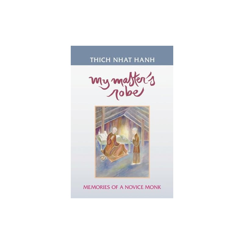 My Master's Robe: Memories of a Novice Monk