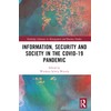 Information, Security and Society in the COVID-19 Pandemic