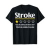 Stroke Wouldn't Recommend T-Shirt