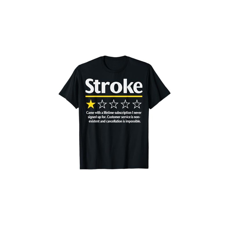Stroke Wouldn't Recommend T-Shirt