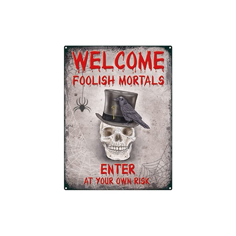 Small (150 x 200mm) Metal Sign - Welcome Foolish Mortals