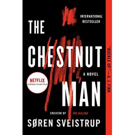 The Chestnut Man: A Novel