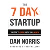 The 7 Day Startup: You Don't Learn Until You Launch