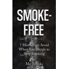 Smoke-Free: 7 Mistakes to Avoid When You Decide to Stop