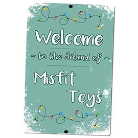Welcome to the Island of Misfit Toys Sign Metal Print Sign Funny Christmas 2 sizes (8"x12")