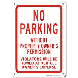 No Parking Without Property Owner's Permission Violators Will Be Towed At Vehicle Owner's Expense Sign, 10x14 Inches, Rust Free .040 Aluminum, Fade Resistant, Made in USA by My Sign Center