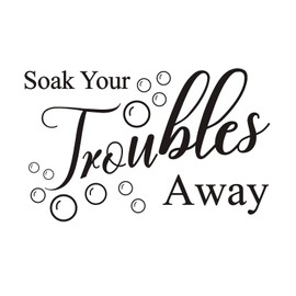 Soak Your Troubles Away Wall Decal Vinyl Stickers, Removable Cute Bubbles Quotes Art DIY Sticker Mural for Bathroom Washroom WC Living Room Toilet Office Home Window Door Decoration
