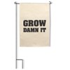 Style In Print Home Decor Garden Flag Grow Damn It