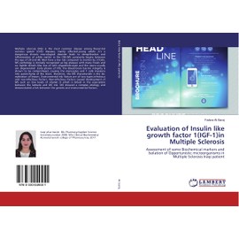 Evaluation of Insulin like growth factor 1(IGF-1)in Multiple Sclerosis: Assessment of some Biochemical markers and Isolation of Opportunistic microorganisms in Multiple Sclerosis Iraqi patient