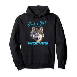 Just A Girl Who Loves Wolves Funny Cute Wolf Jacket Girls Pullover Hoodie