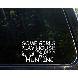 Sweet Tea Decals Some Girls Play House Real Girls Go Hunting - 6 1/4" x 3 3/4" - Vinyl Die Cut Decal/Bumper Sticker for Windows, Trucks, Cars, Laptops, Macbooks, Etc.