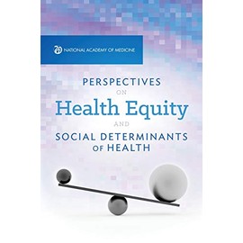 Perspectives on Health Equity & Social Determinants of Health