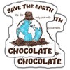 Save The Earth Chocolate Sticker - It's Only One with