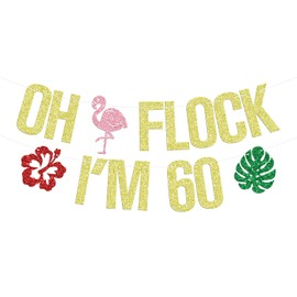 Oh Flock I’m 60 Banner, Happy 60th Birthday Hanging Decorations, Cheers to 60 Years, Summer Flamingo Hawaiian Luau Tropical Aloha 60 Years Old Birthday Anniversary Party Decorations Supplies