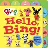 Hello, Bing!: Meet Bing and his friends in this colourful