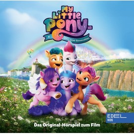 My little Pony: Eine neue Generation - Das Original-Hörspiel zum Film