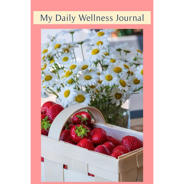 Wellness Journal: Record your daily food consumption, water intake, workout