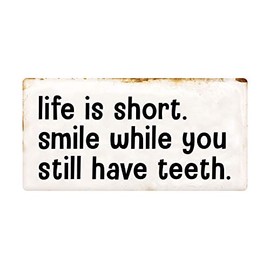 Deerts 1272HS Life is Short Smile While You Still Have Teeth - Letrero colgante de aluminio de 5 x 10 pulgadas