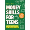 Money Skills for Teens: A Beginner’s Guide to Budgeting, Saving,