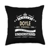 it's a doyle thing you wouldnt understand Throw Pillow