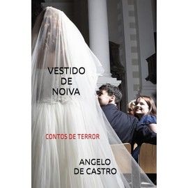 VESTIDO DE NOIVA: CONTOS DE TERROR