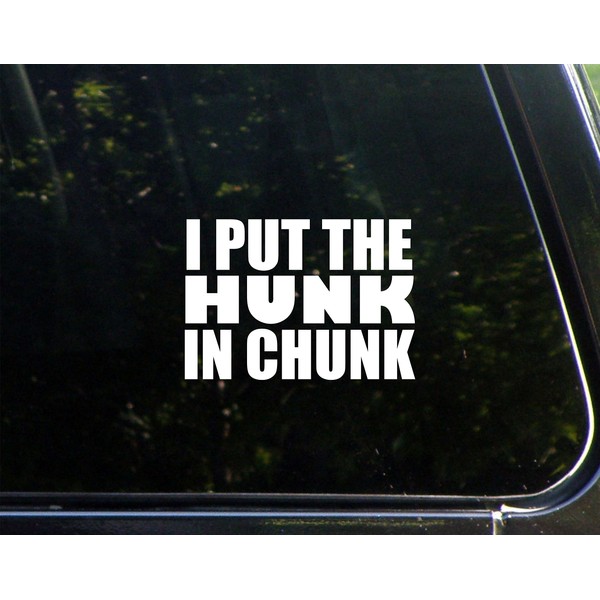 I Put The Hunk in Chunk - 5-1/2" x 3-3/4"
