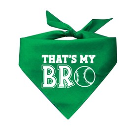 That’s My Bro Dog Bandana | 100% Cotton Adjustable Triangle | Made in USA | Baseball| Sports | Biggest Fan | Game Day | Green, One Size (535)