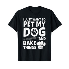 Cute Baking Design For Men Women Pastry Bake Baker Baking T-Shirt